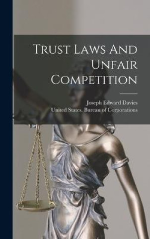 Knjiga Trust Laws And Unfair Competition United States Bureau of Corporations
