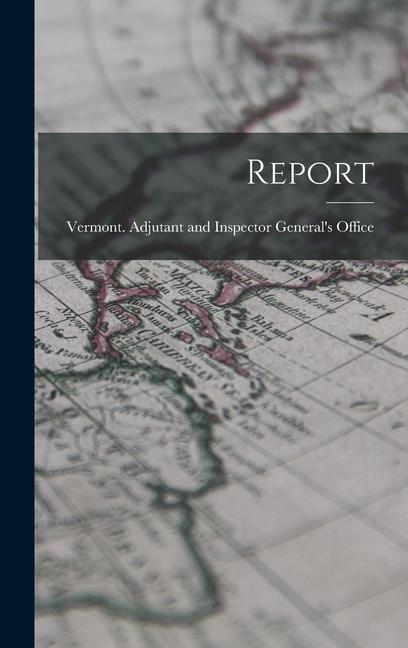 Knjiga Report Vermont. Adjutant and Inspector Gener...