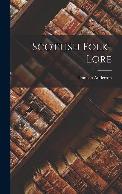 Buch Scottish Folk-Lore Duncan Anderson