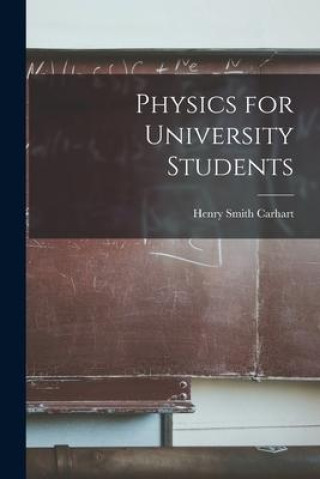 Knjiga Physics for University Students Henry Smith Carhart