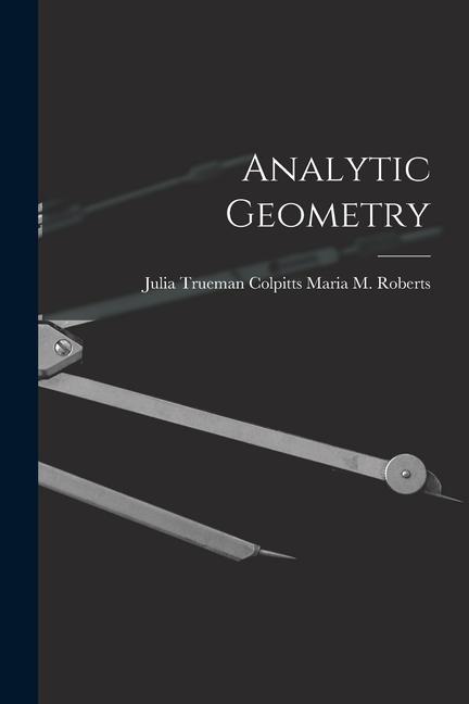 Knjiga Analytic Geometry Julia Trueman Colpitts M... M. Roberts