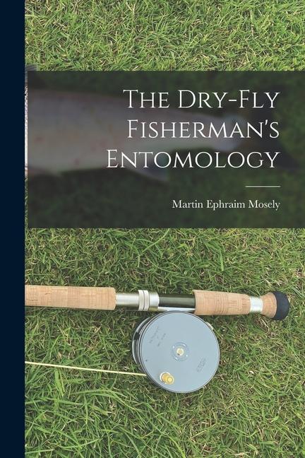 Könyv The Dry-Fly Fisherman's Entomology 