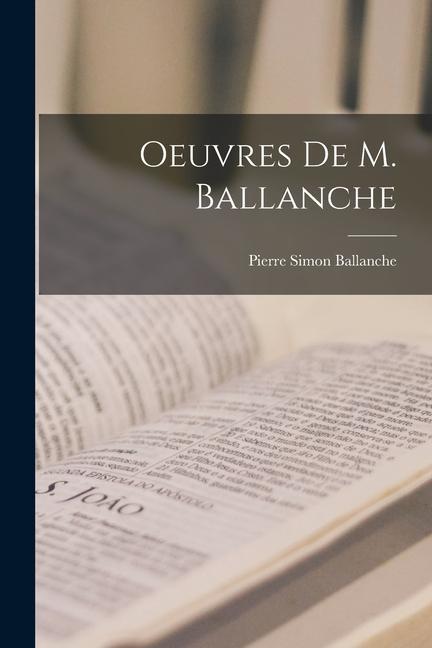 Book Oeuvres De M. Ballanche Pierre Simon Ballanche