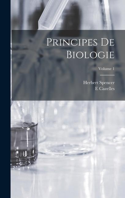 Knjiga Principes De Biologie; Volume 1 E. Cazelles
