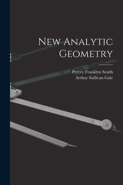 Knjiga New Analytic Geometry Arthur Sullivan Gale