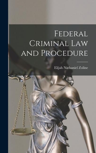 Kniha Federal Criminal law and Procedure 