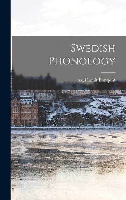 Buch Swedish Phonology Axel Louis Elmquist