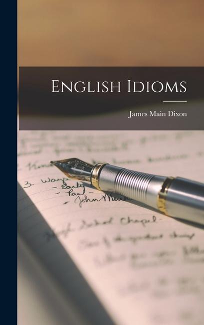 Knjiga English Idioms James Main Dixon
