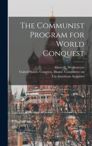 Knjiga The Communist Program for World Conquest United States Congress House Commi