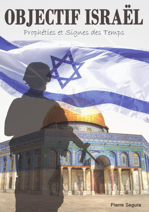 Knjiga Objectif Israël Pierre Segura