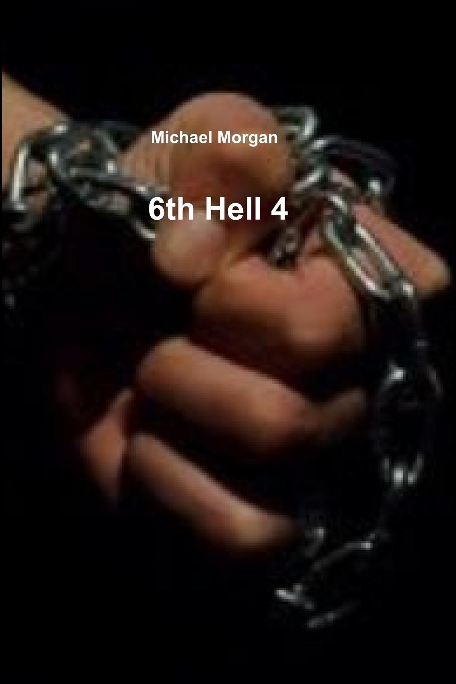 Knjiga 6th Hell 4 Michael Morgan
