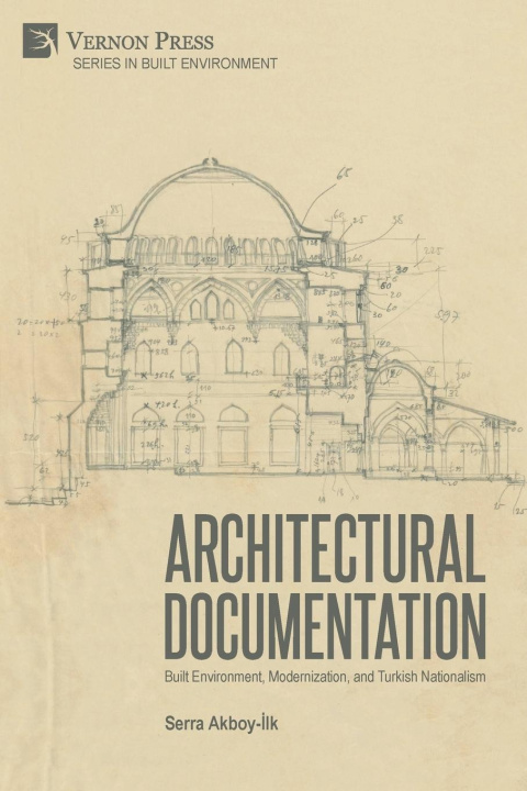 Knjiga Architectural Documentation Serra Akboy-İlk