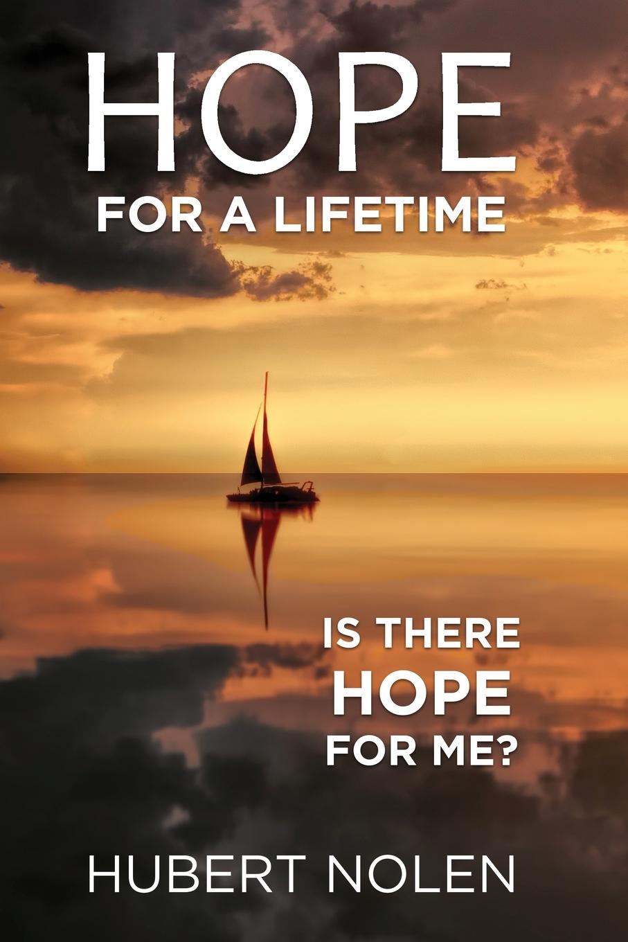 Knjiga Hope For a Life Time Hubert Nolen
