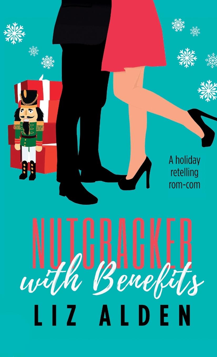 Knjiga Nutcracker with Benefits Liz Alden