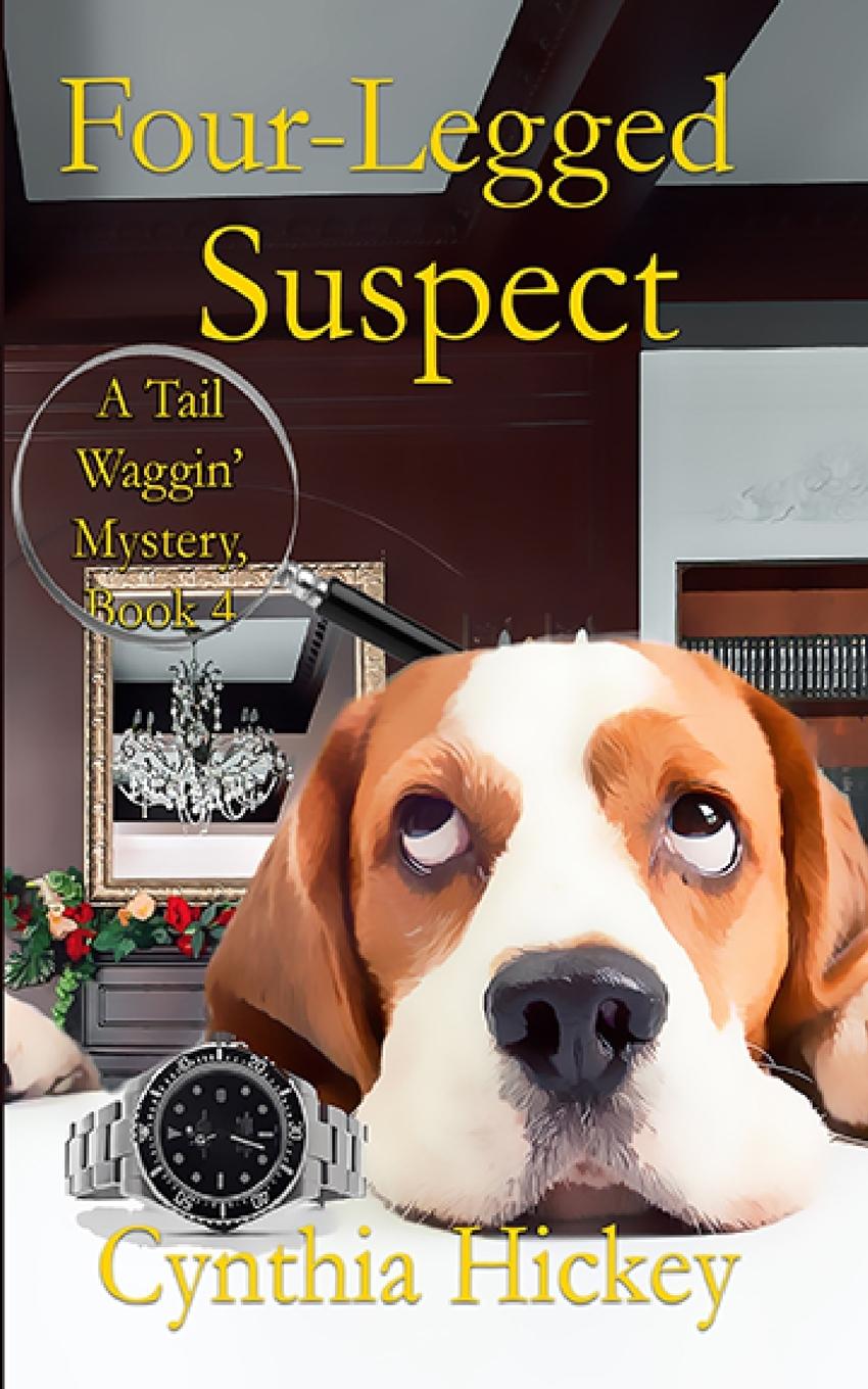 Knjiga Four-Legged Suspect Cynthia Hickey
