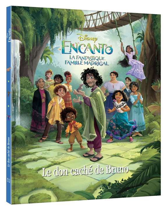 Knjiga ENCANTO, LA FANTASTIQUE FAMILLE MADRIGAL - Hors série -  Le Don caché de Bruno - Disney 