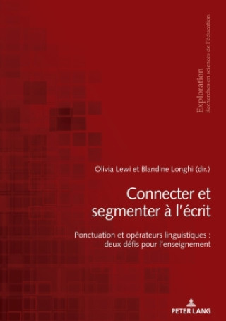 Kniha Connecter et segmenter à l'écrit Olivia Lewi