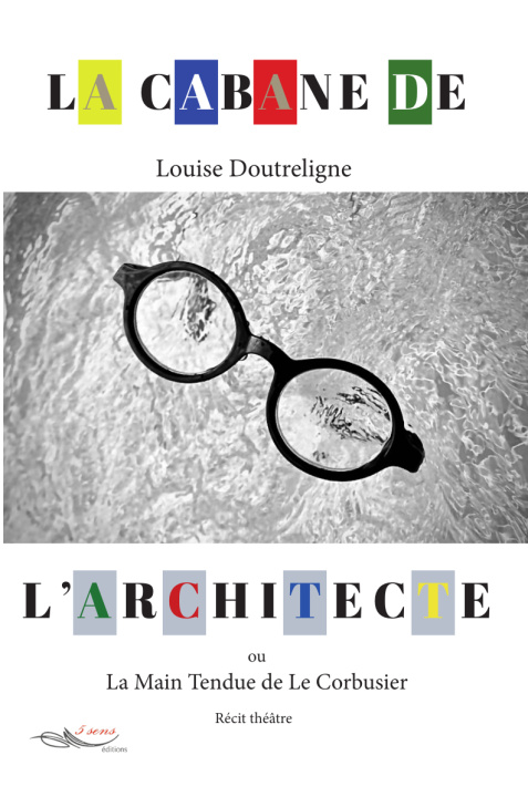 Buch La cabane de l'architecte ou la main tendue de Le Corbusier Doutreligne