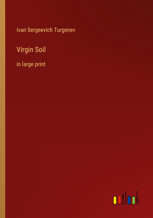 Knjiga Virgin Soil Ivan Sergeevich Turgenev