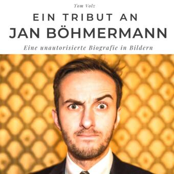 Könyv Ein Tribut an Jan Böhmermann Tom Volz