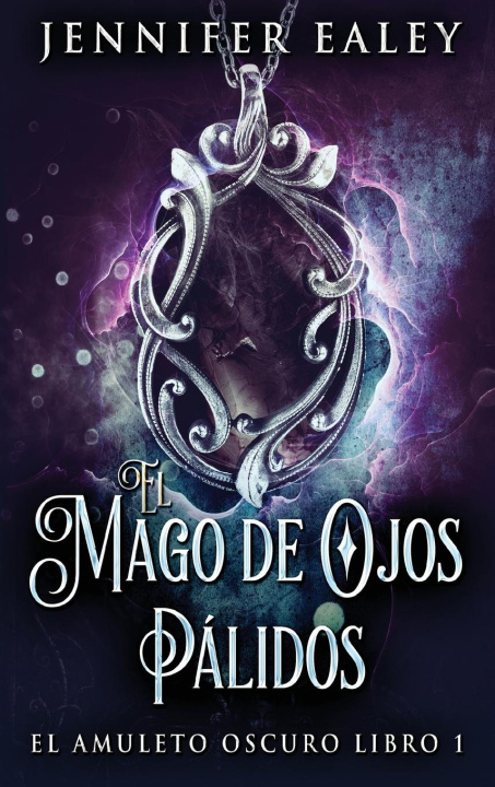 Libro El Mago de Ojos Pálidos Jennifer Ealey