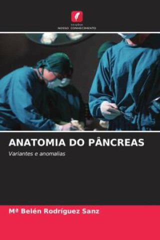 Knjiga ANATOMIA DO PÂNCREAS Mª Belén Rodríguez Sanz