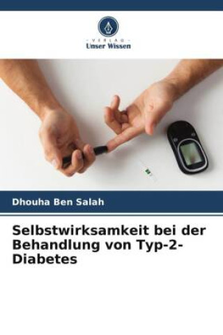 Knjiga Selbstwirksamkeit bei der Behandlung von Typ-2-Diabetes Dhouha Ben Salah