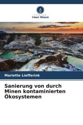 Knjiga Sanierung von durch Minen kontaminierten Ökosystemen Mariette Liefferink