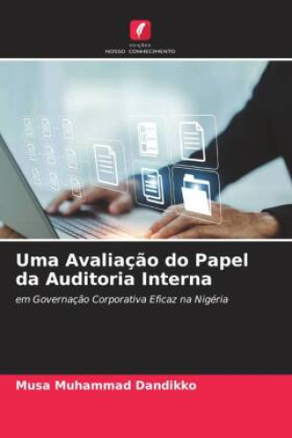 Knjiga Uma Avaliaç?o do Papel da Auditoria Interna Musa Muhammad Dandikko