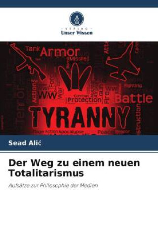 Buch Der Weg zu einem neuen Totalitarismus Sead Alic
