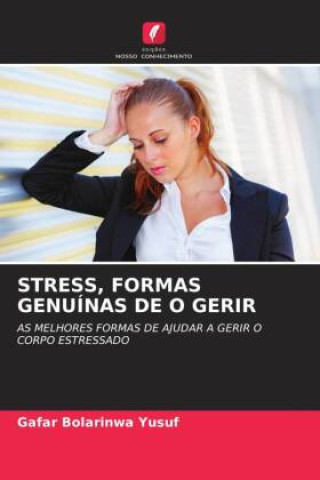 Könyv STRESS, FORMAS GENUÍNAS DE O GERIR 