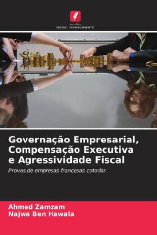 Boek Governaç?o Empresarial, Compensaç?o Executiva e Agressividade Fiscal Najwa Ben Hawala
