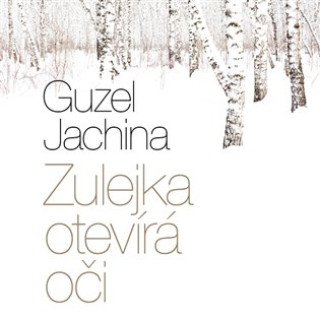 Audio Zulejka otevírá oči Guzel Jachina