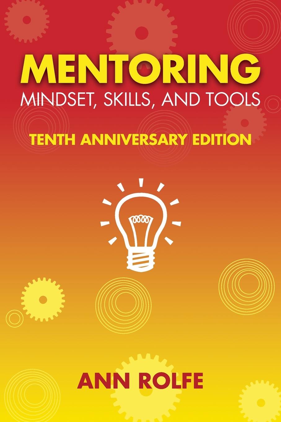 Carte Mentoring Mindset, Skills, and Tools 10th Anniversary Edition 