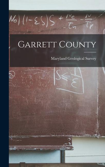 Knjiga Garrett County Maryland Geological Survey