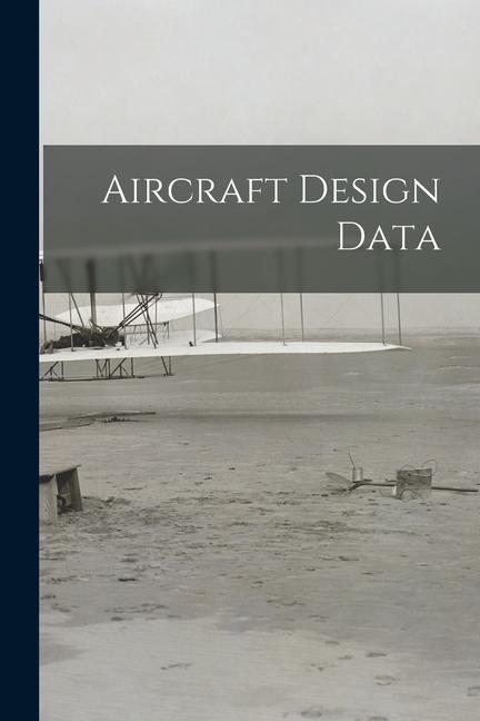 Knjiga Aircraft Design Data Anonymous