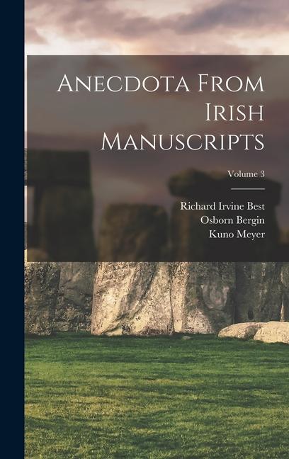 Книга Anecdota From Irish Manuscripts; Volume 3 Richard Irvine Best