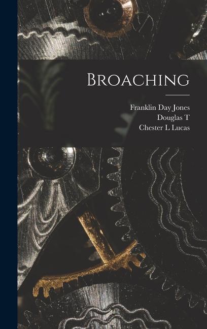 Knjiga Broaching Chester L. Lucas
