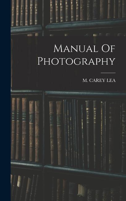 Könyv Manual Of Photography 