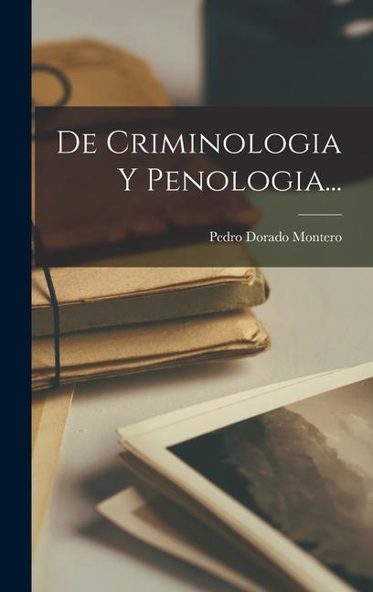 Книга De Criminologia Y Penologia... 
