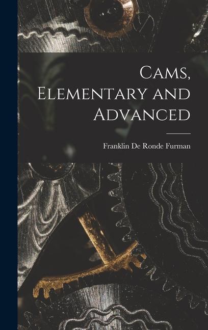Knjiga Cams, Elementary and Advanced Franklin De Ronde Furman