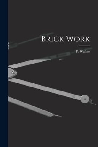 Knjiga Brick Work F. Walker