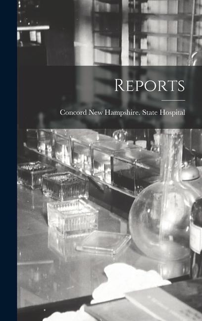 Knjiga Reports Concord New Hampshire. State Hospital