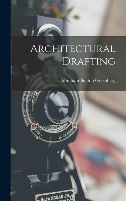 Knjiga Architectural Drafting Abraham Benton Greenberg