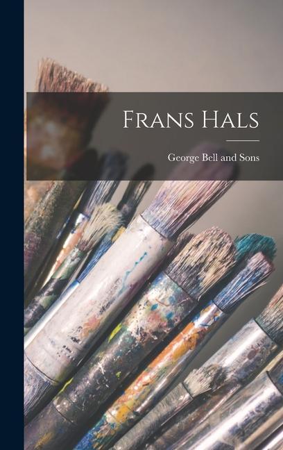 Knjiga Frans Hals George Bell and Sons