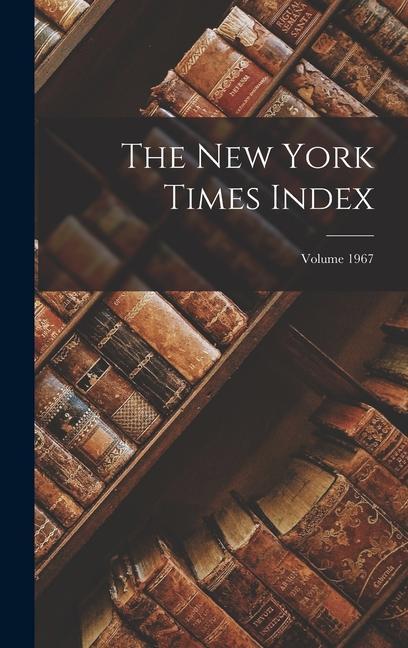 Carte The New York Times Index; Volume 1967 
