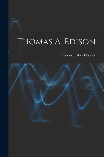 Libro Thomas A. Edison Frederic Taber Cooper