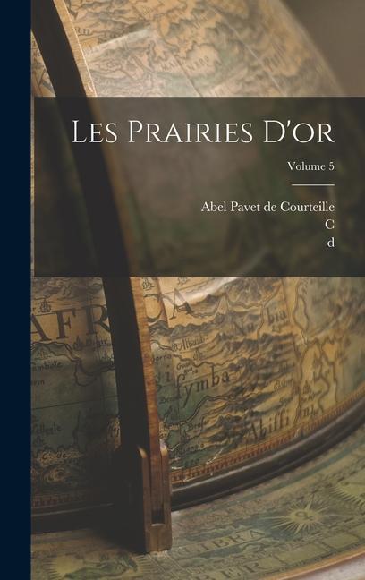 Knjiga Les prairies d'or; Volume 5 C. Barbier de Meynard
