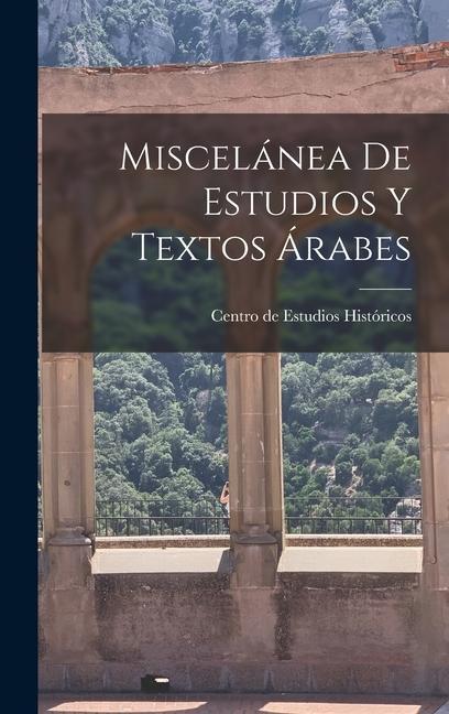 Knjiga Miscelánea de estudios y textos árabes Centro de Estudios Históricos (Spain)