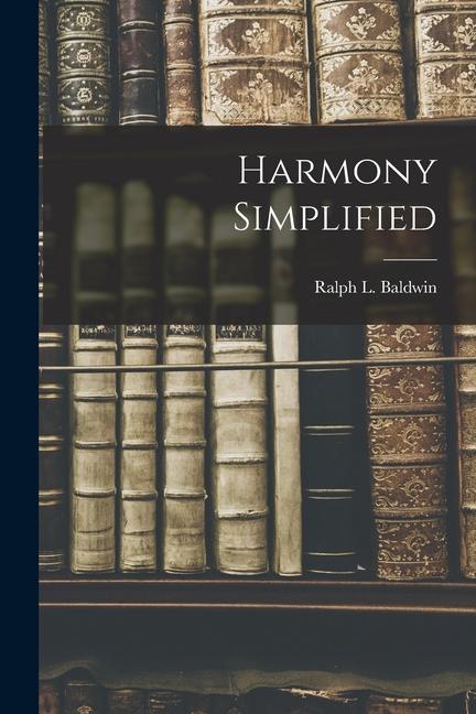Knjiga Harmony Simplified Ralph L. Baldwin